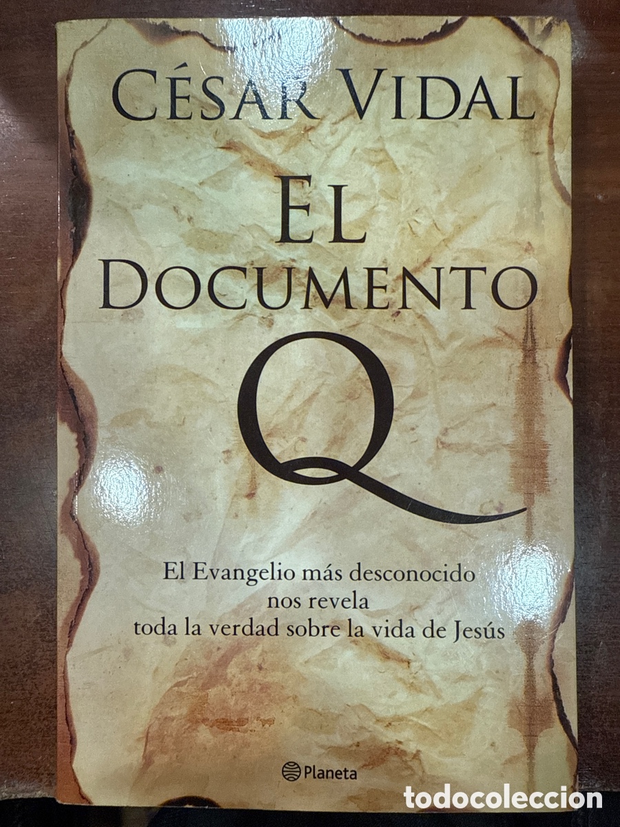 Livres d'occasion: El documento Q: El Evangelio m&aacute;s desconocido nos revela toda la verdad sobre la vida de Jes&uacute;s