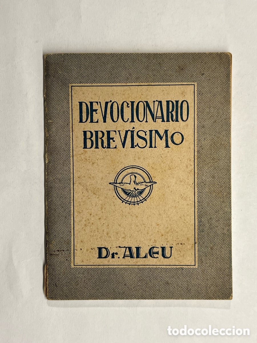 Libros de segunda mano: DEVOCIONARIO BREV&Iacute;SIMO POR EL Dr. GUILLERMO ALEU. Pbro. (a.1941) 2a. Edici&oacute;n