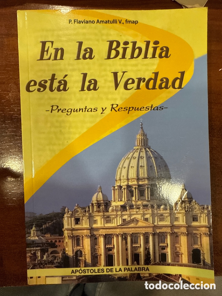 Livres d'occasion: AMATULLI VALENTE, Flaviano. En la Biblia est&aacute; la verdad: Preguntas y respuestas.