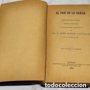 Libros de segunda mano: El pa&iacute;s de la gracia por el P.J. Adm.del Mensajero del coraz&oacute;n de Jes&uacute;s,1888.