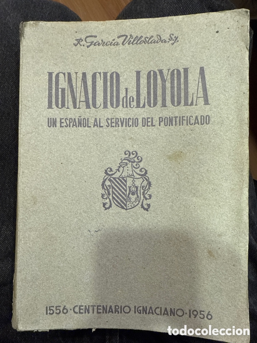 Libros de segunda mano: GARC&Iacute;A VILLOSLADA, R. Ignacio de Loyola: Un espa&ntilde;ol al servicio del Pontificado