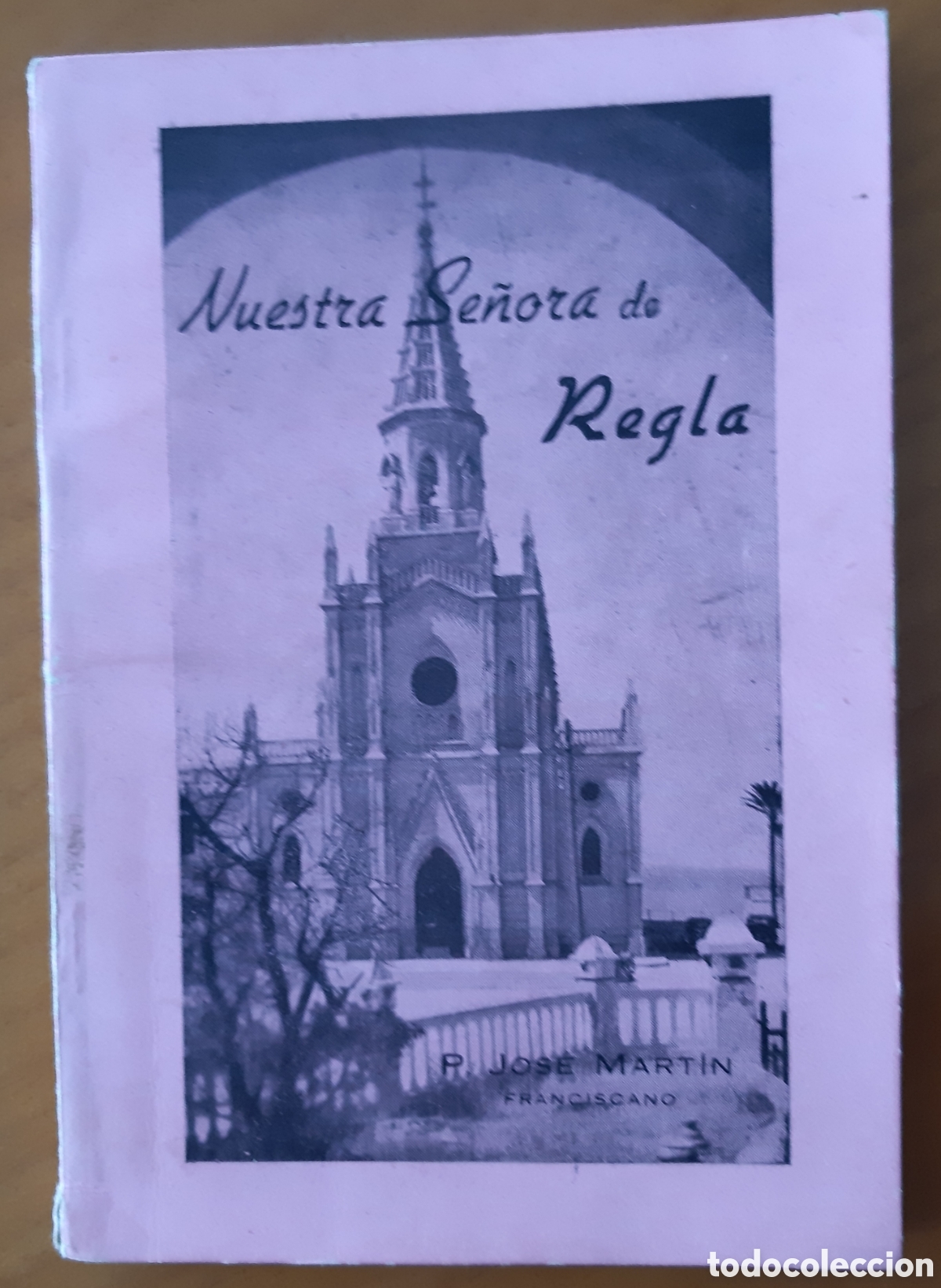 Libros de segunda mano: Historia de Nuestra Se&ntilde;ora de Regla. Chipiona C&aacute;diz Jerez. 1953