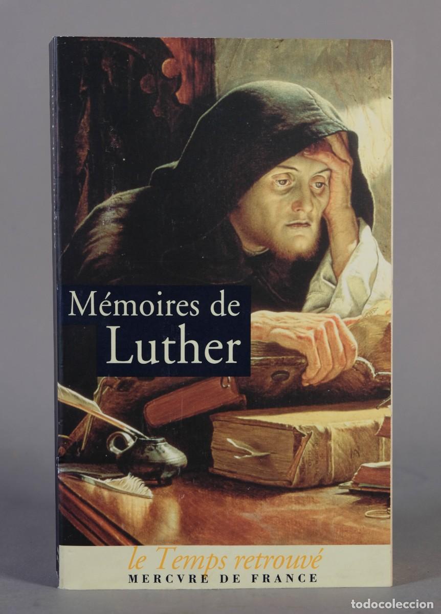 Second hand books: M&Eacute;MOIRES DE LUTHER - LUI-M&Ecirc;ME - ED.MERCURE DE FRANCE, 2006