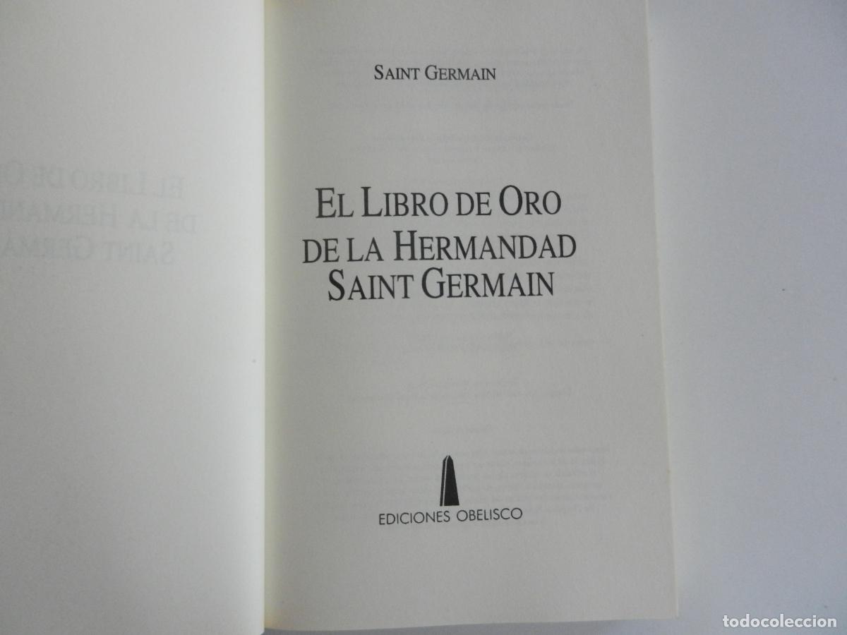 Libros de segunda mano: EL LIBRO DE ORO DE LA HERMANDAD DE SAINT GERMAIN - SAINT GERMAIN - EDICIONES OBELISCO 2016. - Foto 3