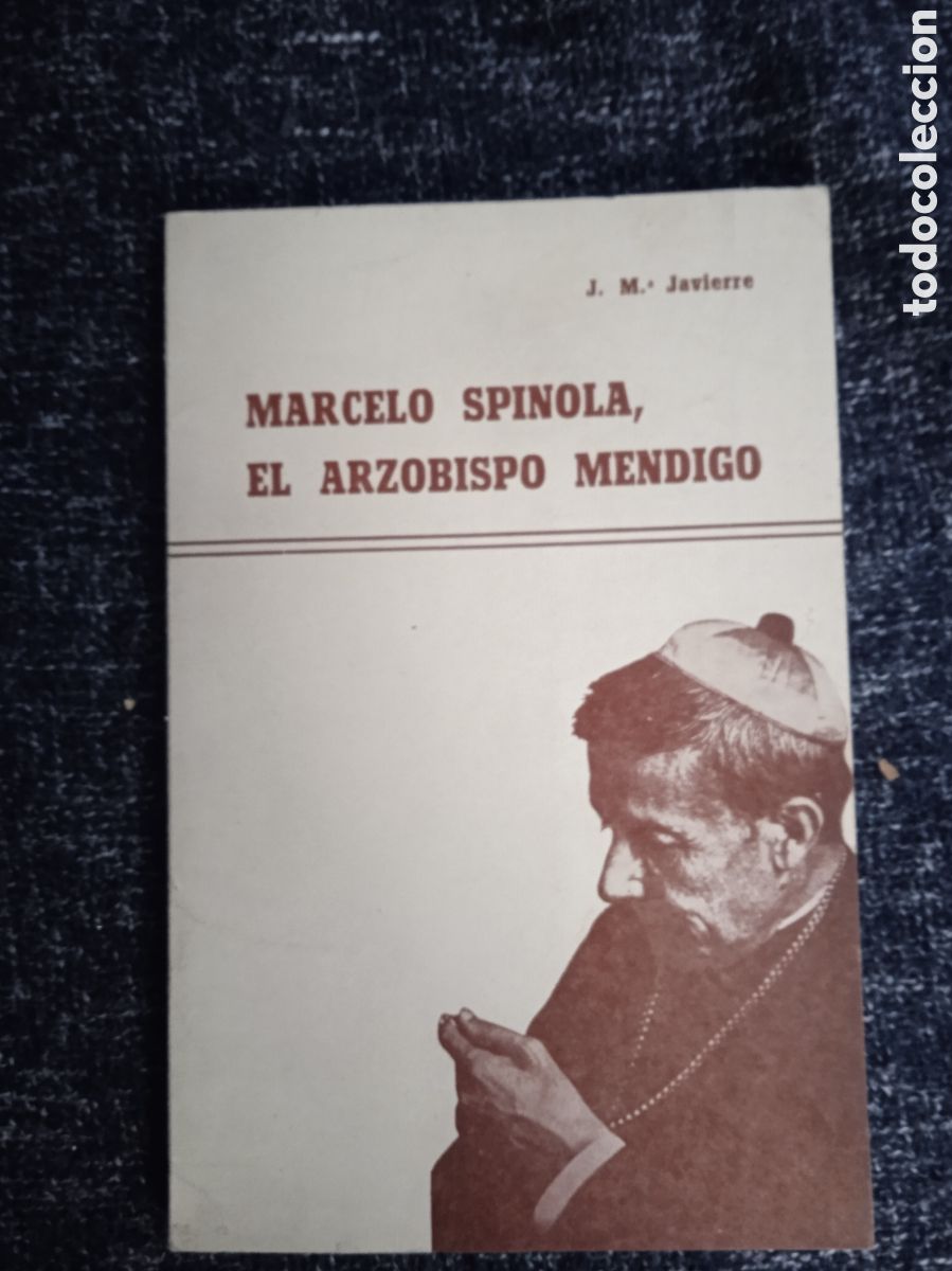Libros de segunda mano: MARCELO SPINOLA. EL ARZOBISPO MENDIGO