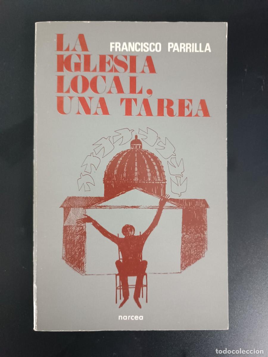 Second hand books: La Iglesia local, una tarea . Francisco Parrilla