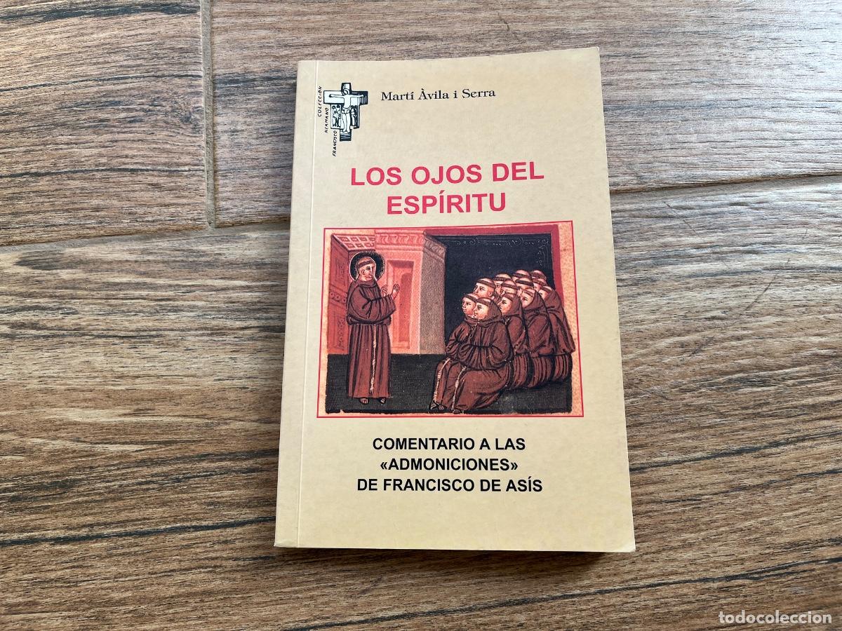 Libros de segunda mano: LOS OJOS DEL ESP&Iacute;RITU - COMENTARIOS A LAS ADMONICIONES DE FRANCISCO DE ASIS - Foto 1