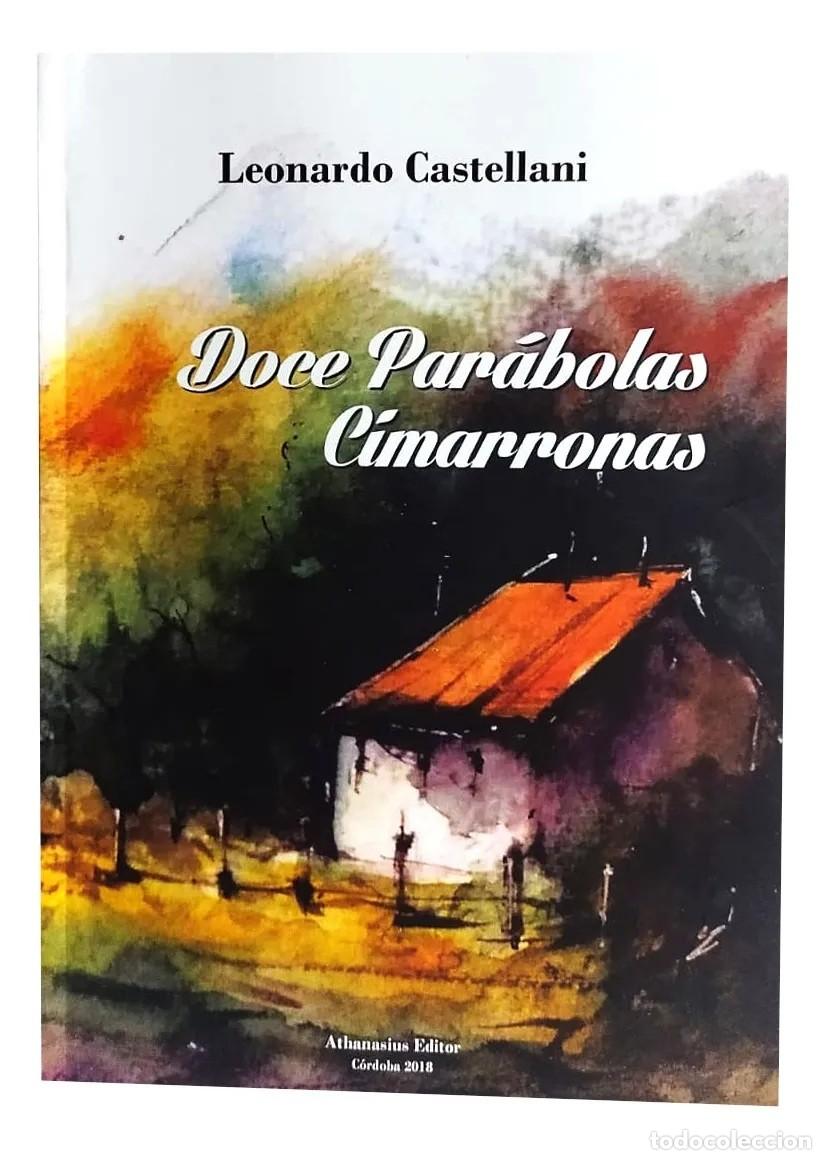 Libros de segunda mano: Leonardo Castellani &ndash; Doce par&aacute;bolas cimarronas &ndash; Ed. Athanasius, 2018 - Foto 1