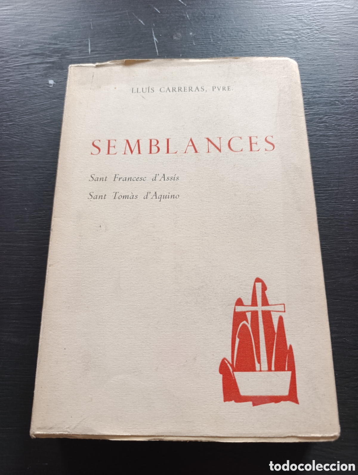 Libri di seconda mano: LLU&Iacute;S CARRERAS, PVRE. SEMBLANCES Sant Francesc d'Ass&iacute;s Sant Tom&agrave;s d'Aquino 1960