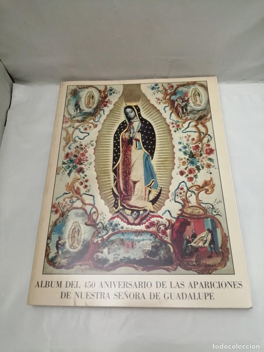 Libros de segunda mano: &Aacute;lbum Conmemorativo del 450 aniversario de las aparaciones de Nuestra Se&ntilde;ora de Guadalupe