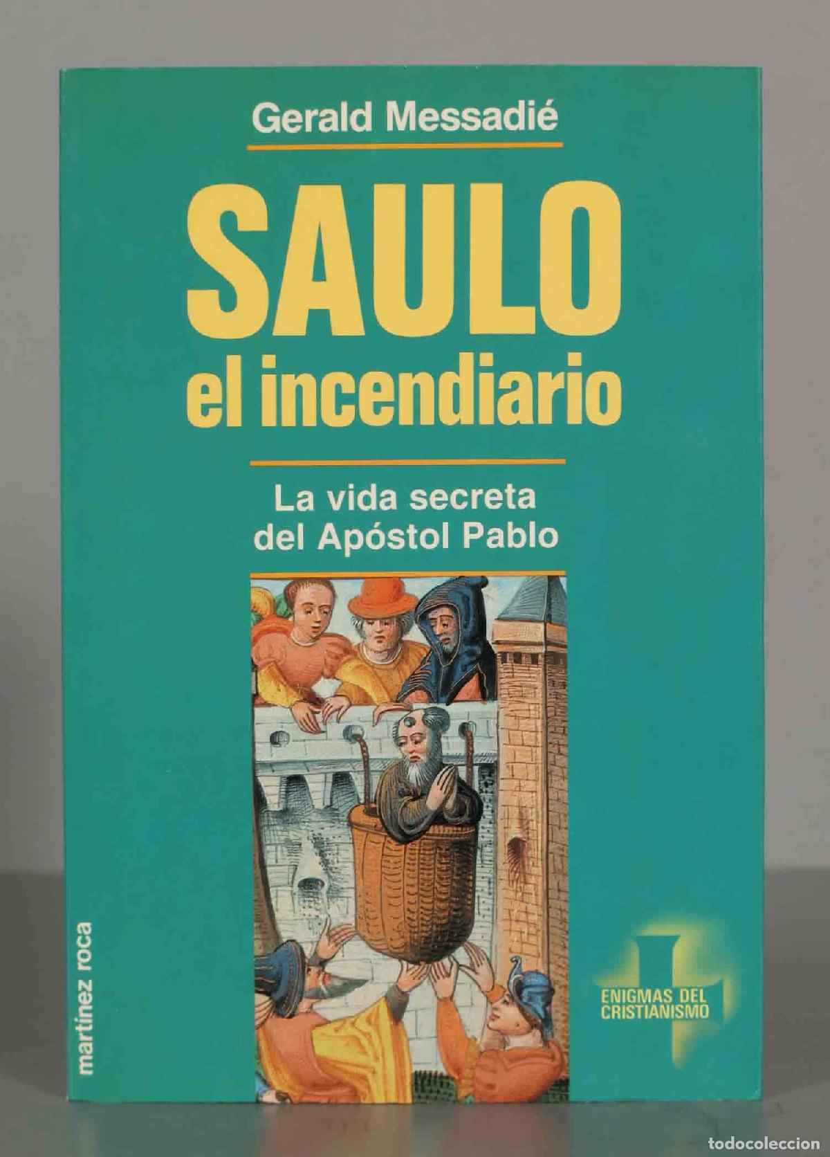 Libri di seconda mano: Saulo, el incendiario Messadie, Gerald
