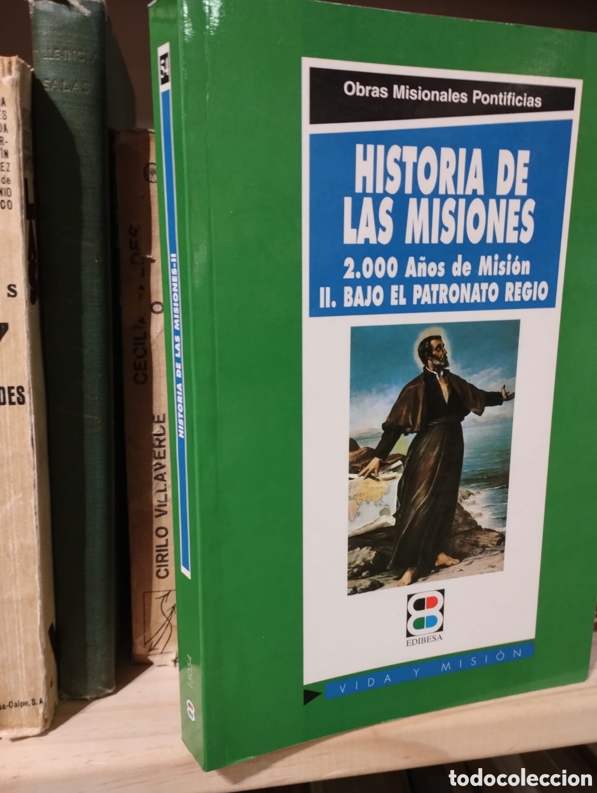 Gebrauchte B&uuml;cher: Historia de las misiones. 2.000 A&ntilde;os de Misi&oacute;n. II. Bajo el patronato Regio
