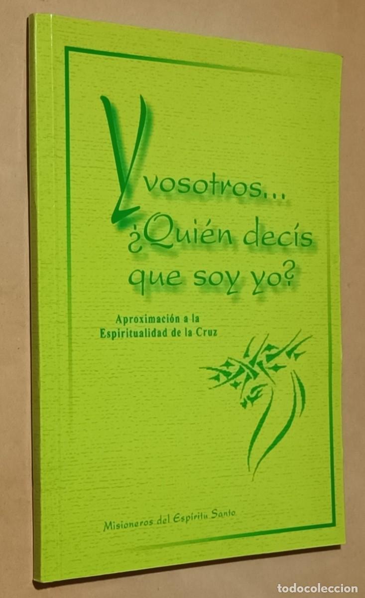 Second hand books: Y VOSOTROS&hellip; &iquest;QUI&Eacute;N DEC&Iacute;S QUE SOY YO? - MISIONEROS DEL ESP&Iacute;RITU SANTO - 1998