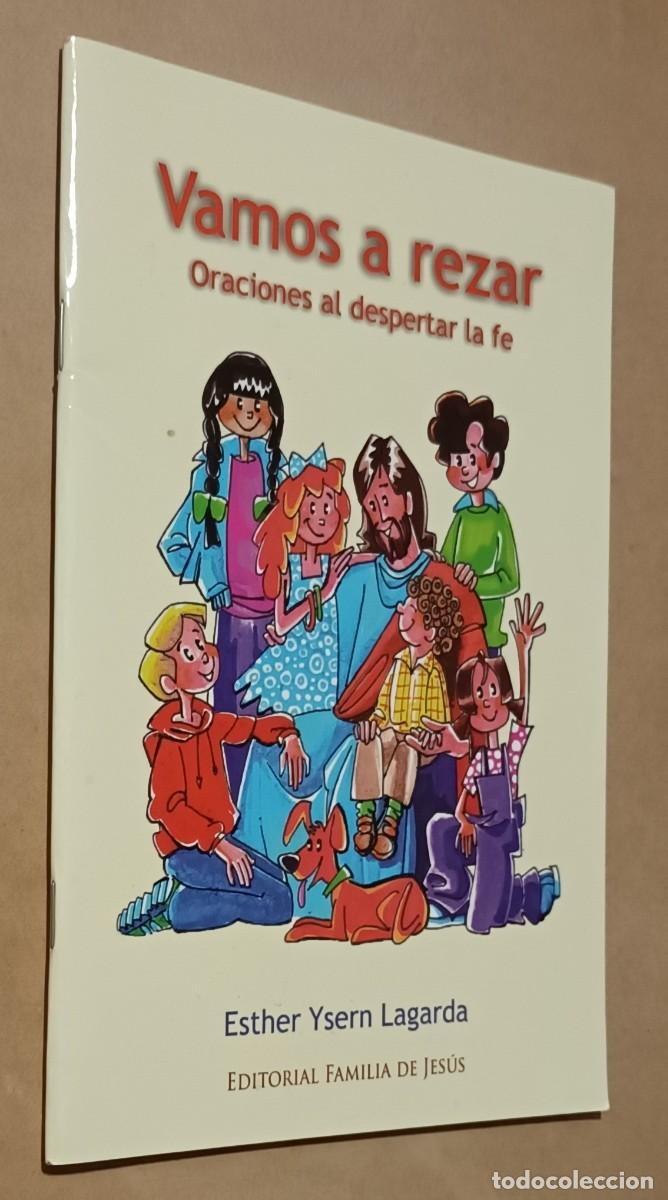 Second hand books: VAMOS A REZAR, ORACIONES AL DESPERTAR LA FE - ESTHER YSERN LAGARDA - ED. FAMILIA DE JES&Uacute;S - 2011