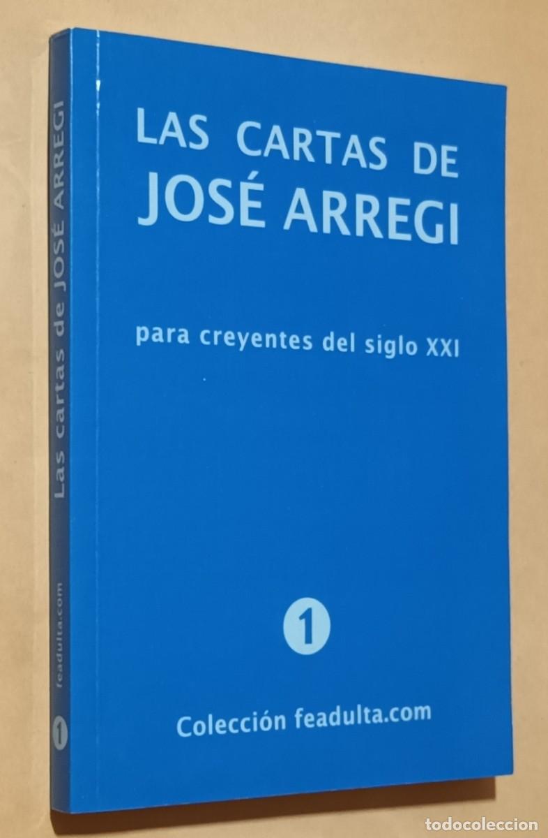 Gebrauchte B&uuml;cher: LAS CARTAS DE JOS&Eacute; ARREGI, PARA CREYENTES DEL SIGLO XXI - ED. FEADULTA - 2010