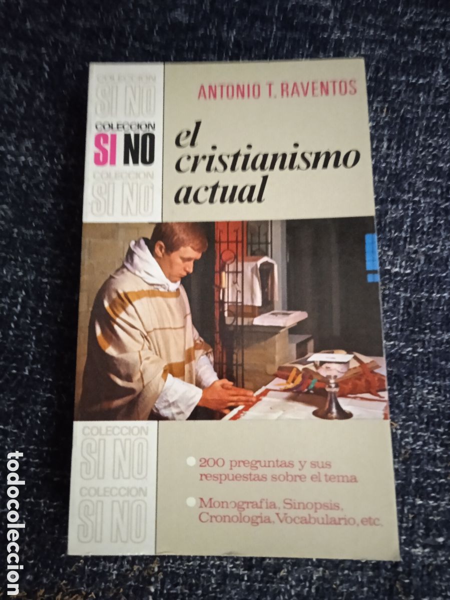 Libros de segunda mano: EL CRISTIANISMO ACTUAL / ANTONIO T RAVENTOS - COLECCION SI NO