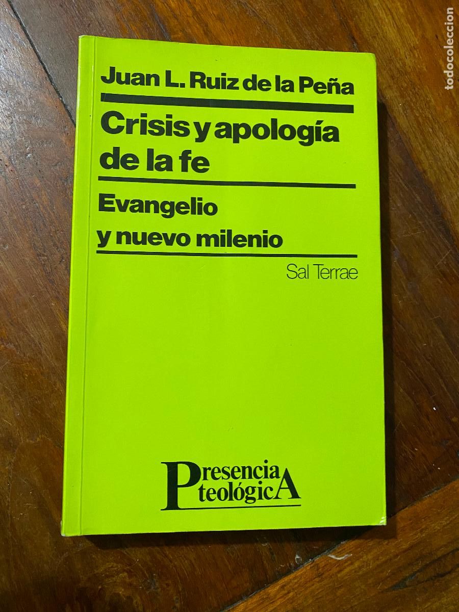 Libros de segunda mano: Crisis y apolog&iacute;a de la fe. Evangelio y nuevo milenio - RUIZ DE LA PE&Ntilde;A, JUAN LUIS