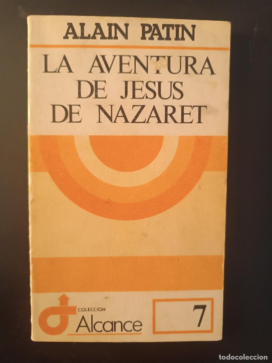 Libros de segunda mano: La aventura de Jes&uacute;s de Nazaret Alain Patin