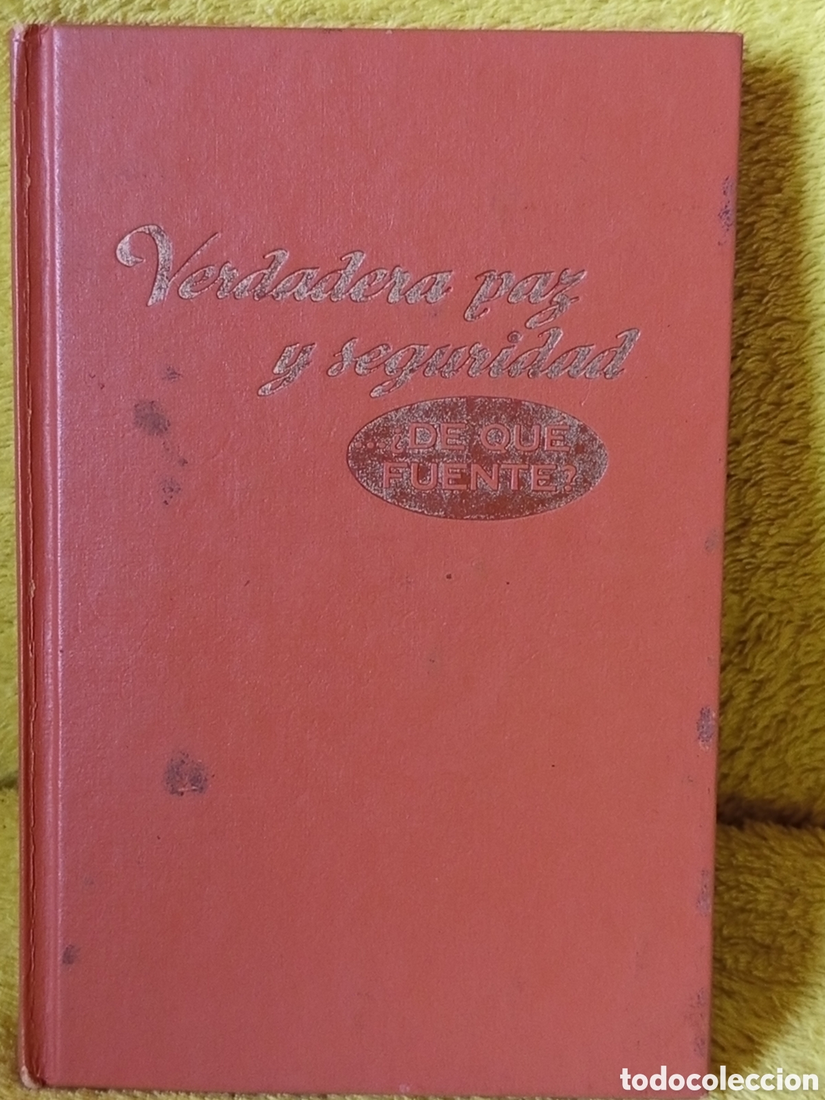 Libros de segunda mano: VERDADERA PAZ Y SEGURIDAD - &iquest;DE QU&Eacute; FUENTE? - DIFUNDIDO POR LOS TESTIGOS DE JEHOV&Aacute; - 1973
