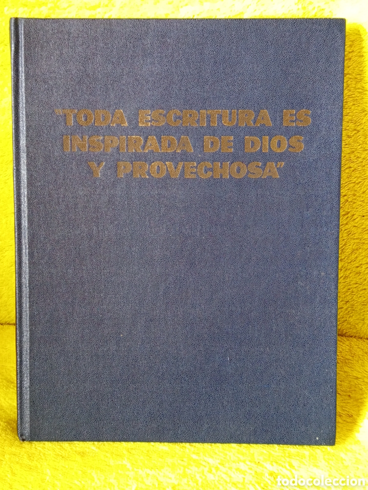 Libros de segunda mano: TODA ESCRITURA ES INSPIRADA DE DIOS Y PROVECHOSA
