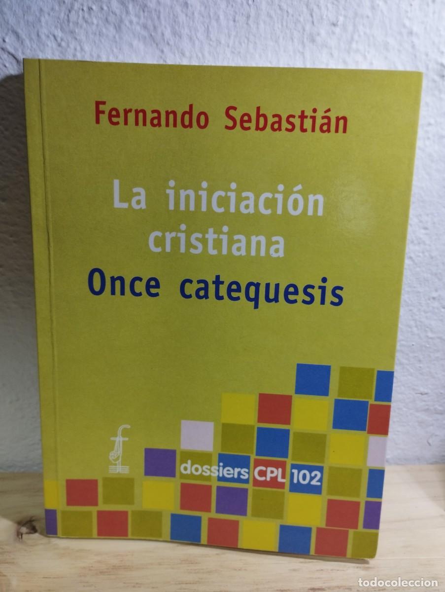 Libros de segunda mano: La iniciaci&oacute;n cristiana. Once catequesis