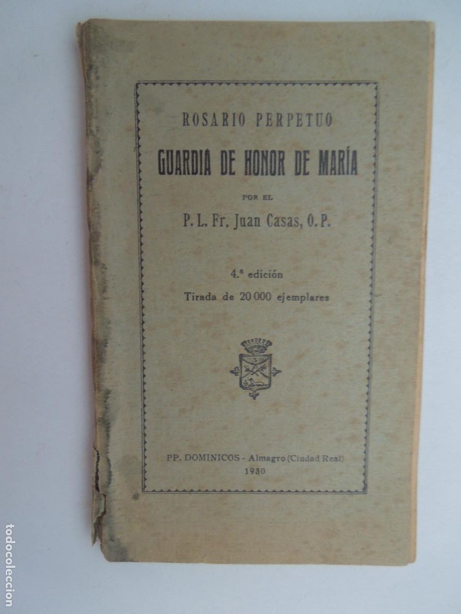 Second hand books: GUARDIA DE HONOR DE MAR&Iacute;A - ROSARIO PERPETUO - JUAN CASAS - TIRADA 20.000 EJ. - P.P. DOMINICOS 1930.