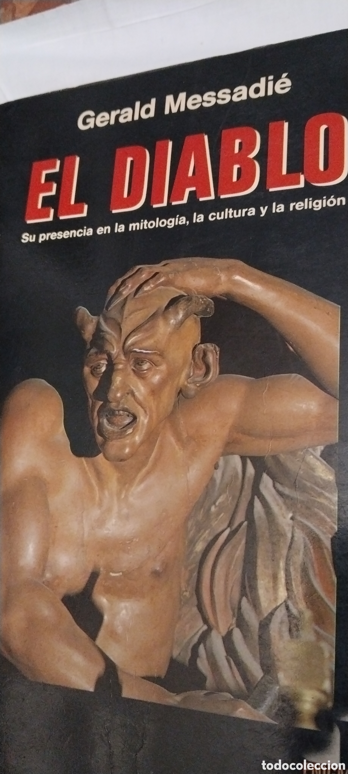 Livros em segunda m&atilde;o: EL DIABLO. GERALD MESSADIE, SU PRESENCIA EN LA MITOLOGIA,CULTURA Y RELIGION,1994, 445PP.RUSTICA
