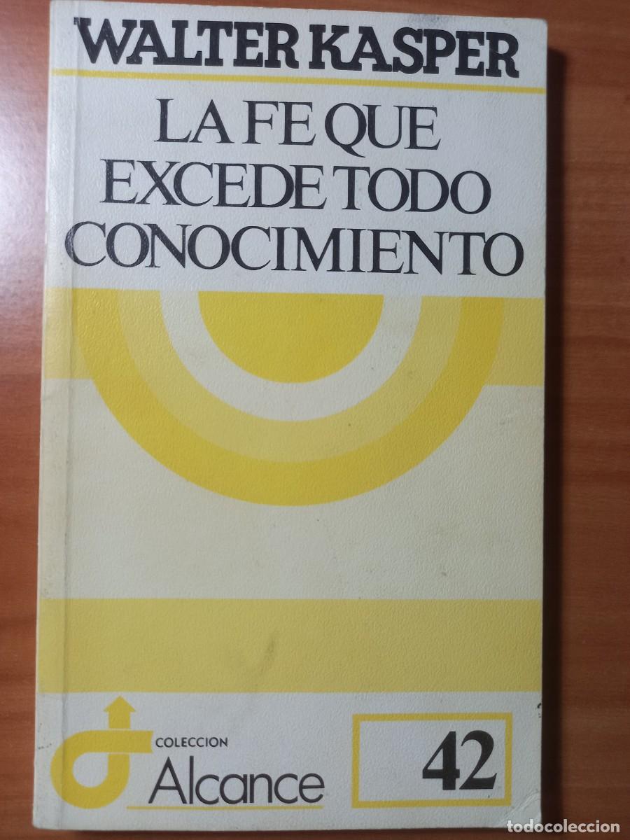 Libros de segunda mano: La fe que excede todo conocimiento. Walter Kasper - Foto 1