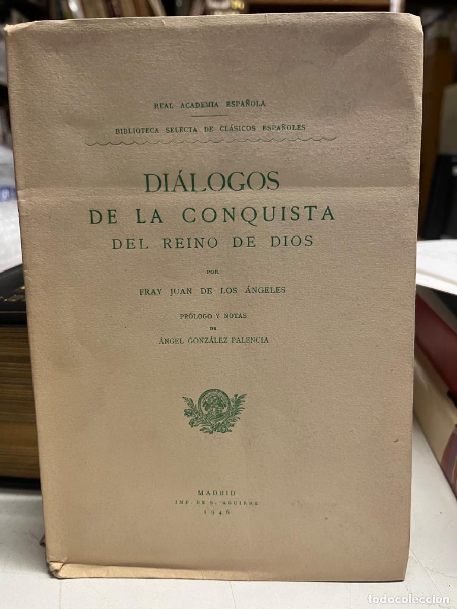Livres d'occasion: Juan de los &Aacute;ngeles, Fray.- Di&aacute;logos de la conquista del Reino de Dios