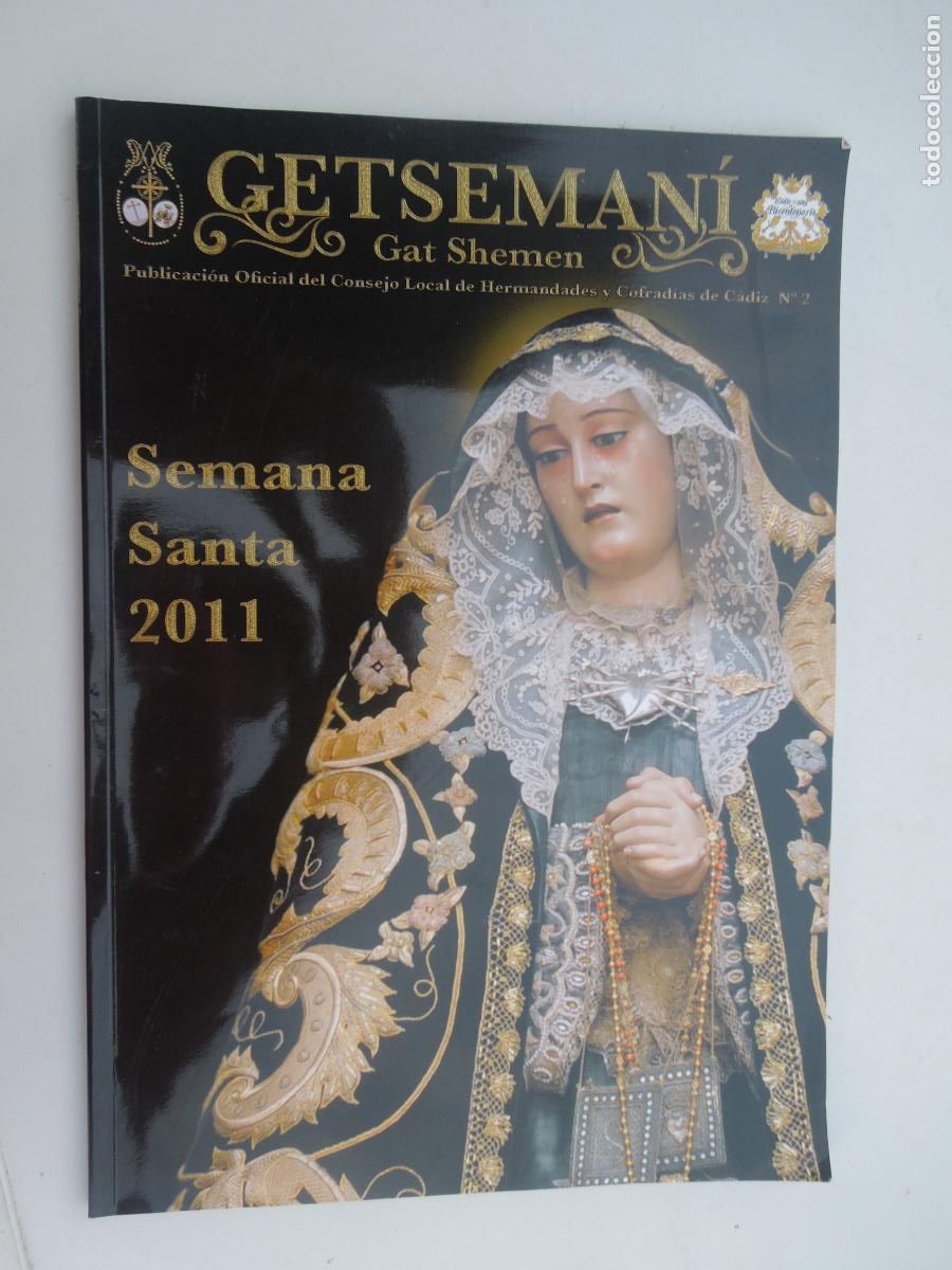 Second hand books: GETSEMANI - GAT SHEMEN - SEMANA SANTA DE C&Aacute;DIZ 2011 - CONSEJO DE COFRAD&Iacute;AS DE C&Aacute;DIZ N&ordm; 2
