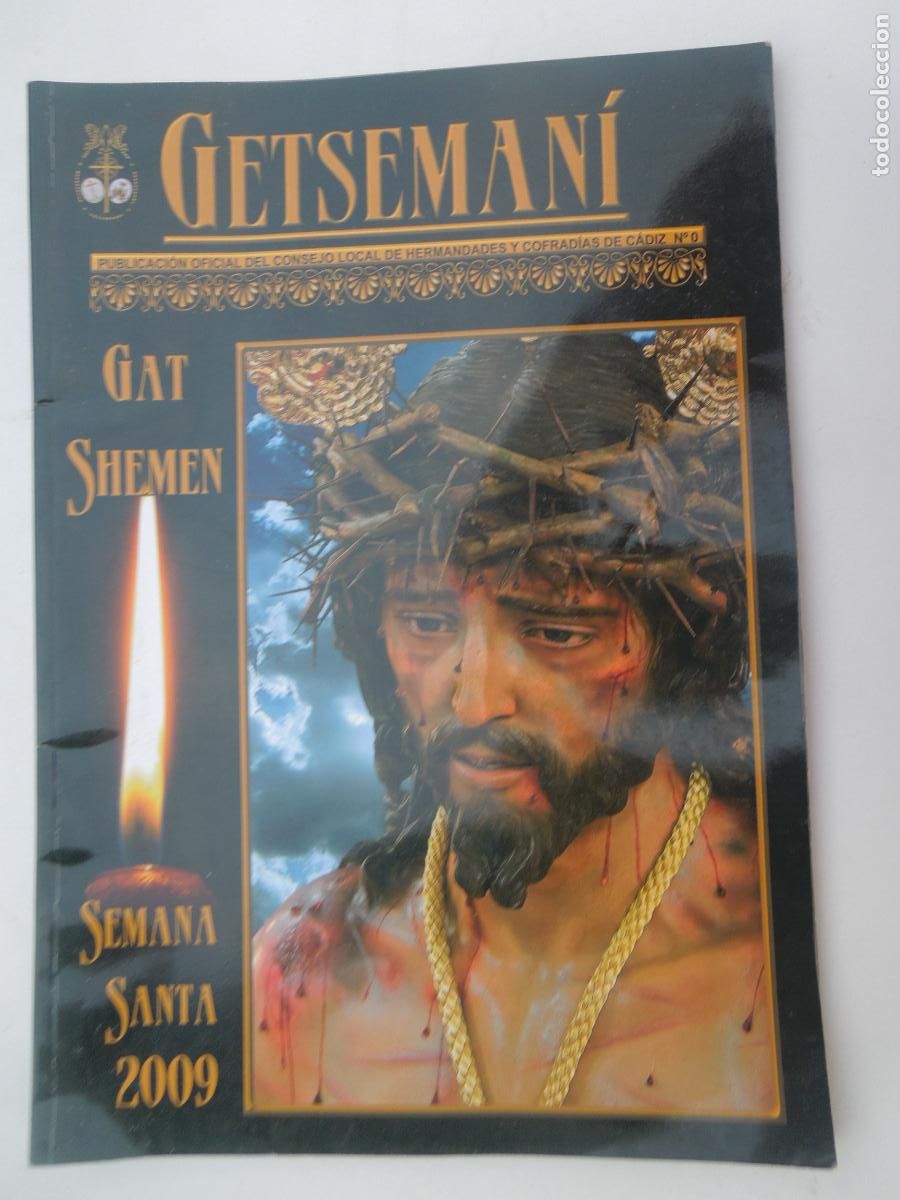 Second hand books: GETSEMANI - GAT SHEMEN - SEMANA SANTA DE C&Aacute;DIZ 2009 - CONSEJO DE COFRAD&Iacute;AS DE C&Aacute;DIZ N&ordm; 0