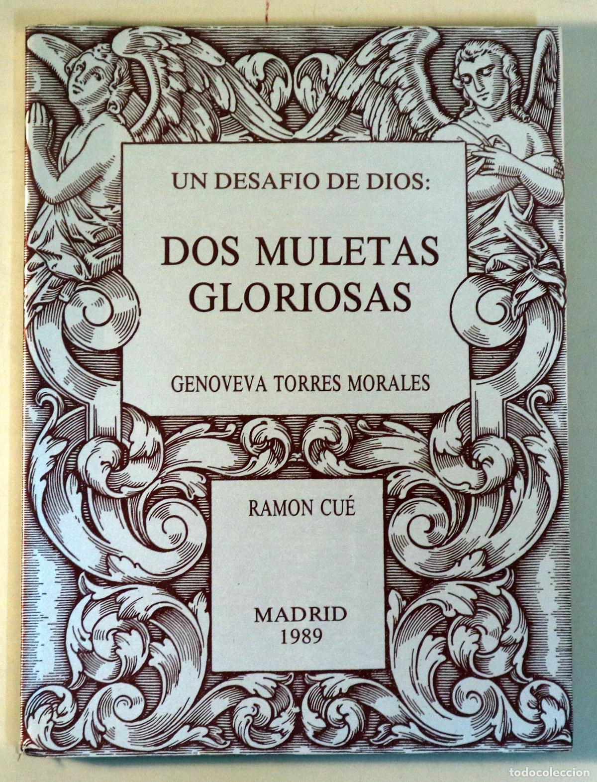 Libros de segunda mano: TORRES MORALES, Genoveva - UN DESAF&Iacute;O DE DIOS: DOS MULETAS GLORIOSAS - Madrid 1989 - Ilustrado