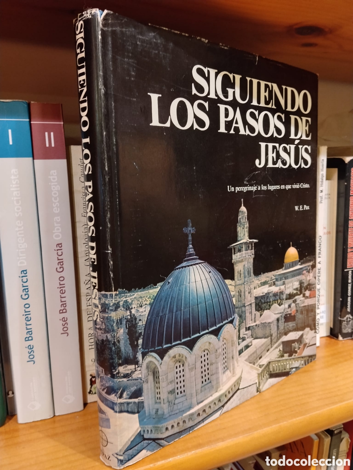 Second hand books: Siguiendo los pasos de Jes&uacute;s. Un peregrinaje a los lugares en que vivi&oacute; Cristo - W. E. Pax