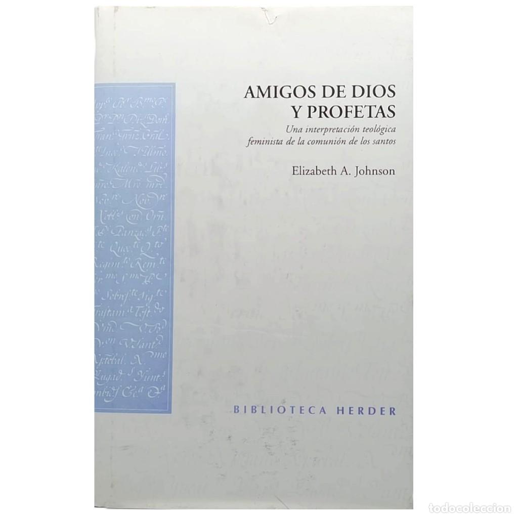 Libros de segunda mano: AMIGOS DE DIOS Y PROFETAS. Johnson, Elizabeth A. - Foto 1