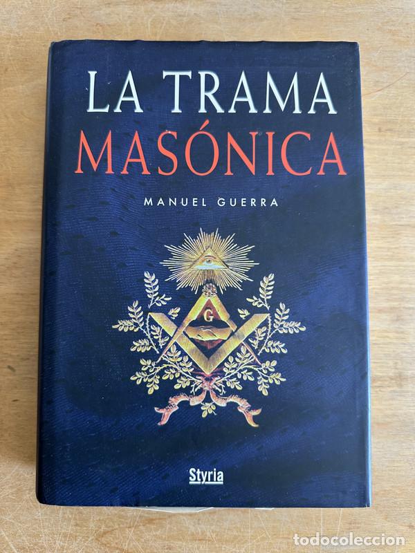 Libri di seconda mano: La trama masonica - Guerra, Manuel