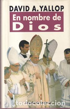 Libros de segunda mano: El nombre de Dios - David A. Yallop - Foto 1