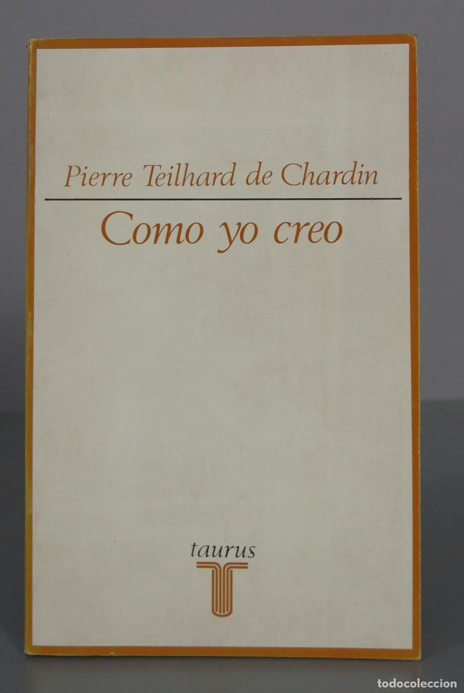 Libros de segunda mano: Pierre Teilhard de Chardin Como yo creo - Foto 1