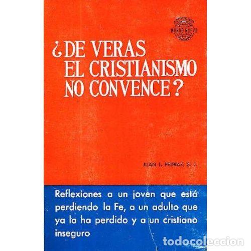 Libri di seconda mano: &iquest;De Veras el Cristianismo No Convence? - Juan L&oacute;pez Pedraz - Editorial Sin Especificar