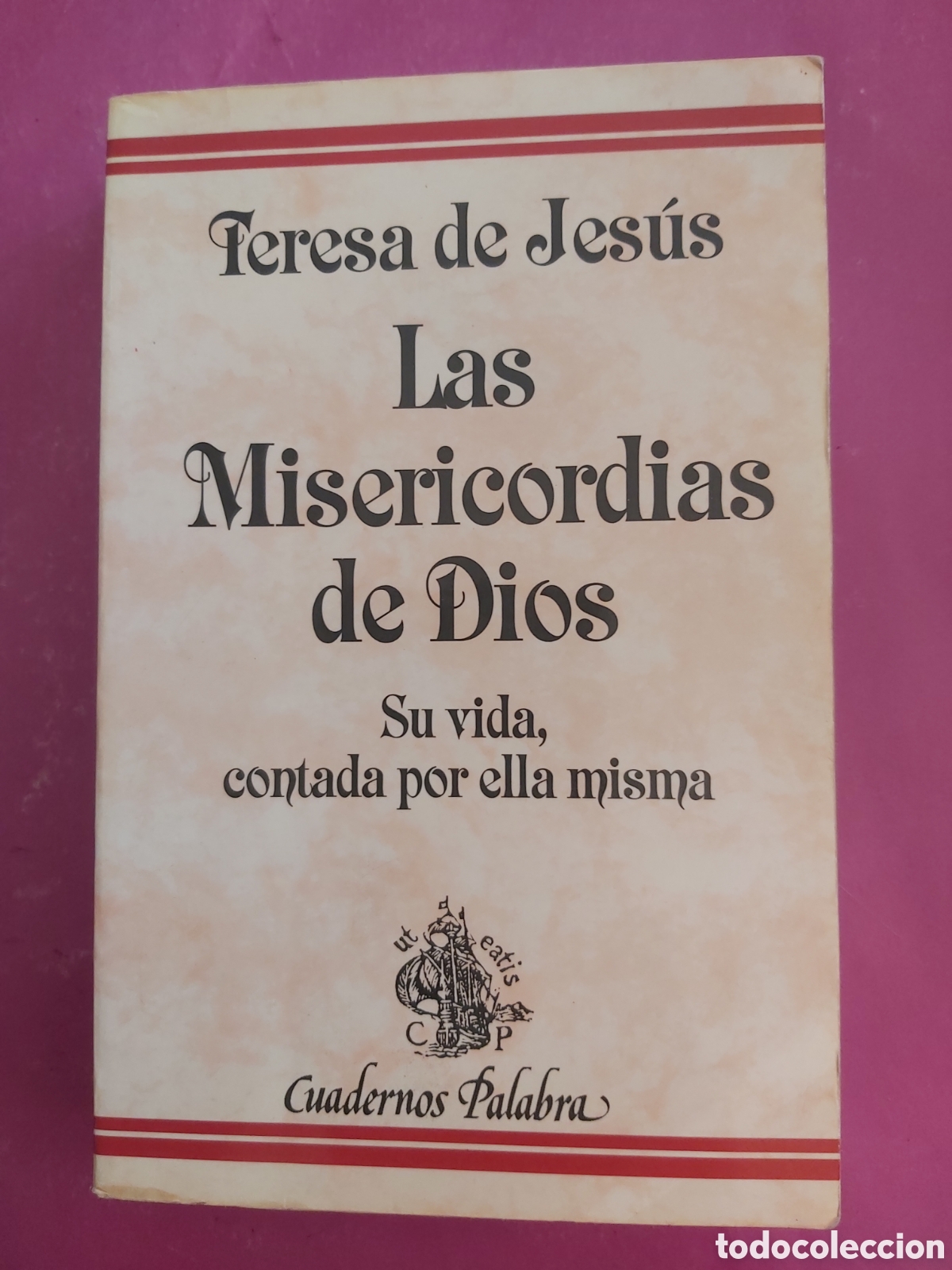 Libros de segunda mano: LAS MISERICORDIAS DE DIOS TERESA DE JES&Uacute;S SU VIDA CONTADA POR ELLA MISMA CUADERNOS PALABRA 1997