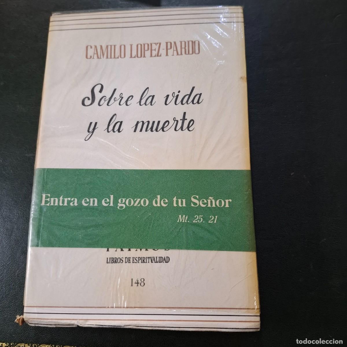 Libros de segunda mano: Sobre la vida y la muerte - Camilo L&oacute;pez Pardo - 1973