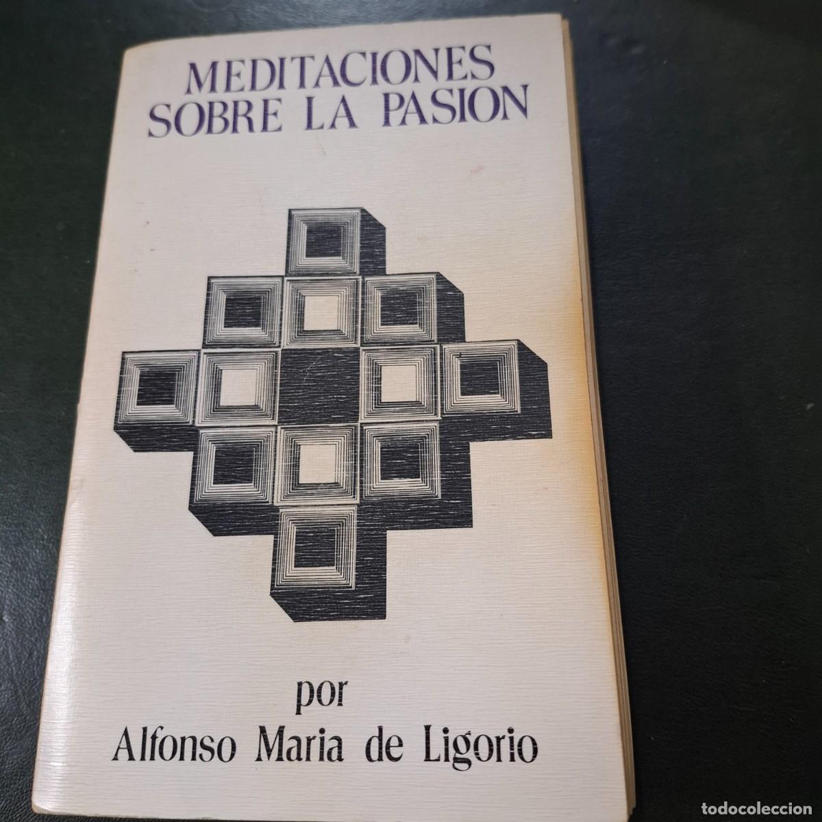 Libros de segunda mano: Meditaciones sobre la pasi&oacute;n - Alfonso Maria de Ligorio - 1977