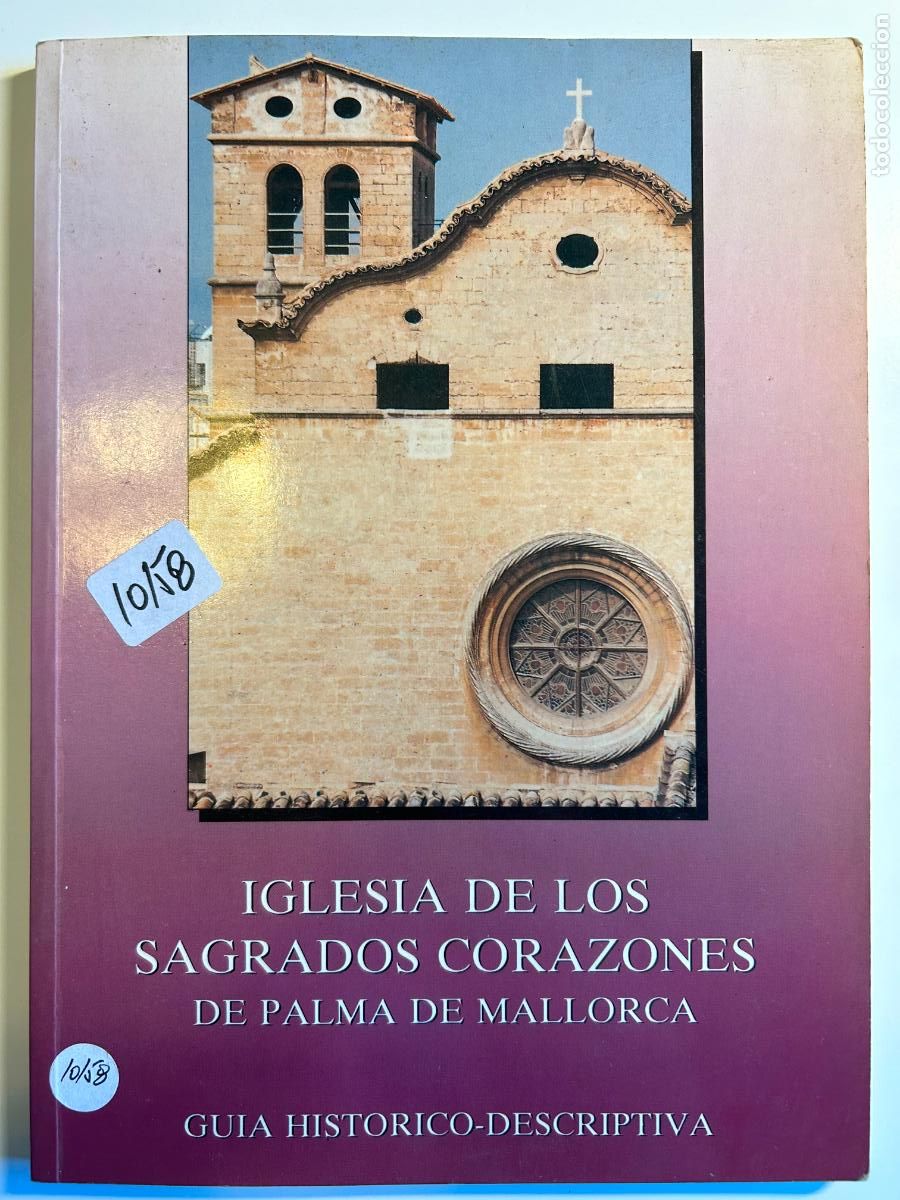 Gebrauchte B&uuml;cher: Iglesia de los Sagrados Corazones de Palma de Mallorca. Gu&iacute;a hist&oacute;rica descriptiva, 1990