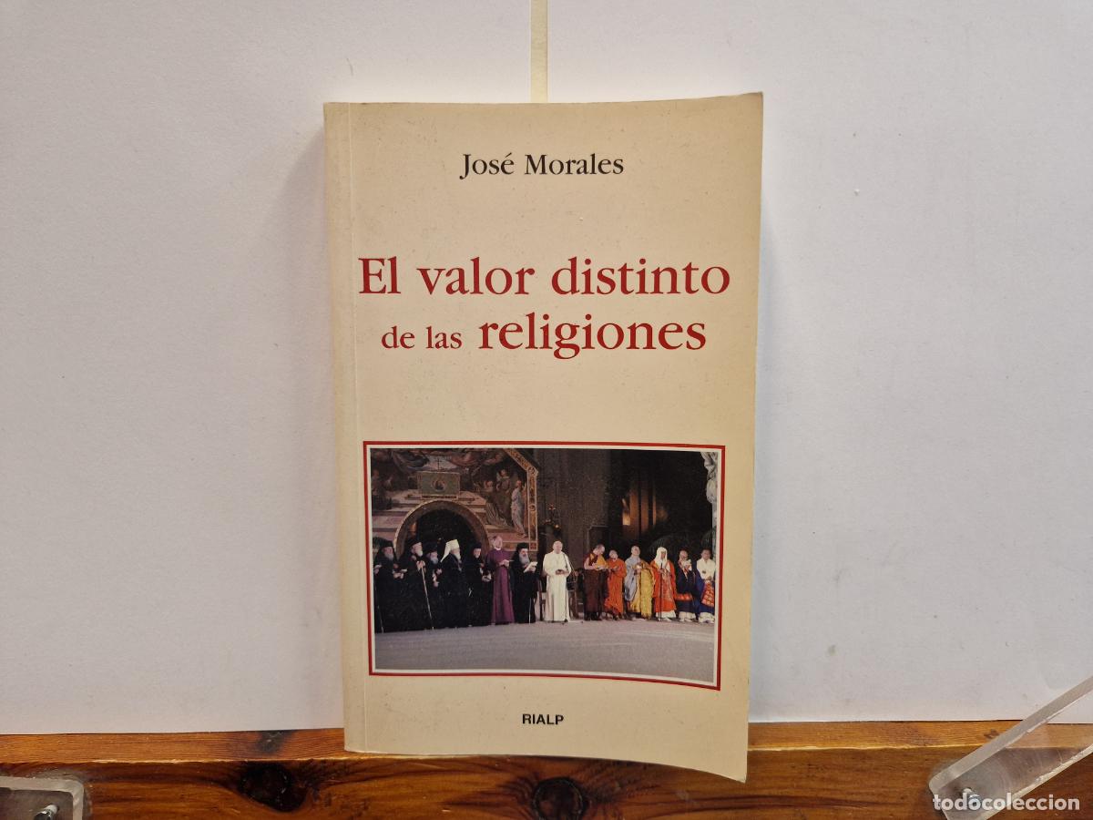Livres d'occasion: JOSE MORALES. EL VALOR DISTINTO DE LAS RELIGIONES.