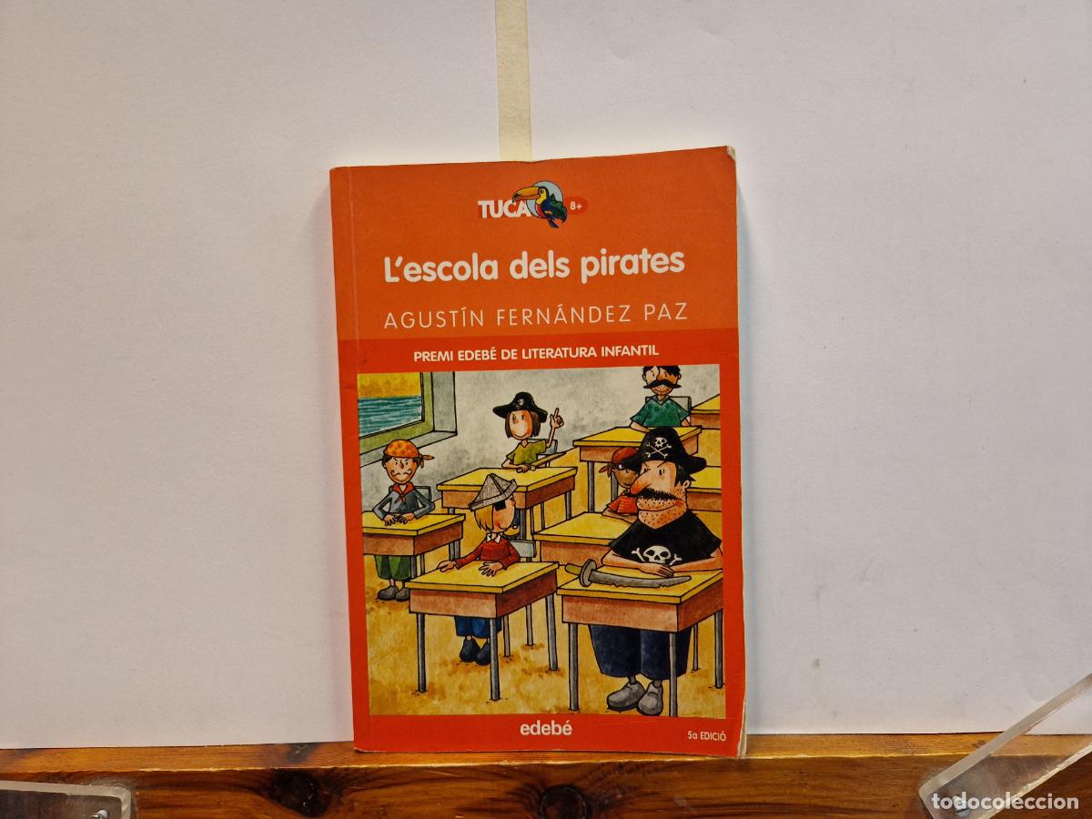 Libri di seconda mano: L'ESCOLA DELS PIRATES. AGUSTIN FERNANDEZ PAZ.