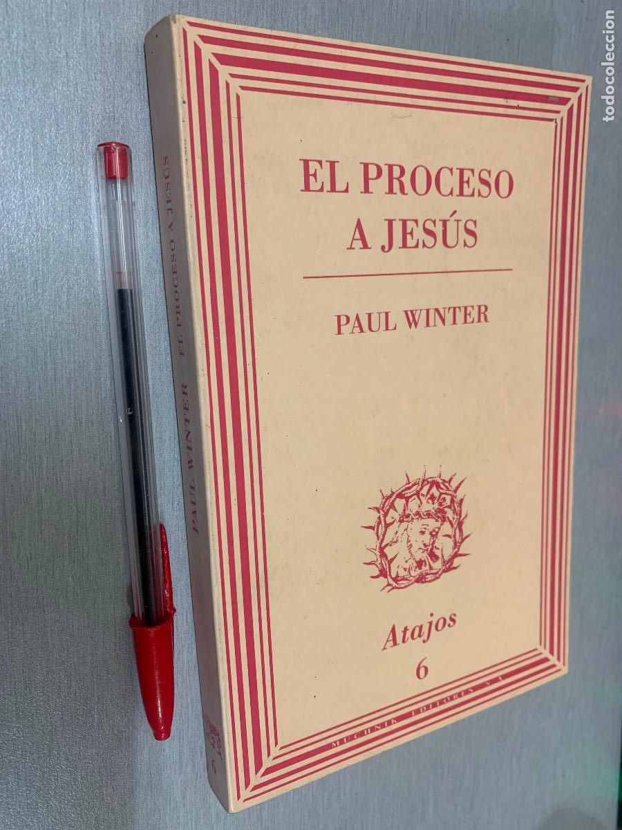 Gebrauchte B&uuml;cher: EL PROCESO A JES&Uacute;S / PAUL WINTER / ATAJOS 6 - MUCHNIK EDITORES 1995