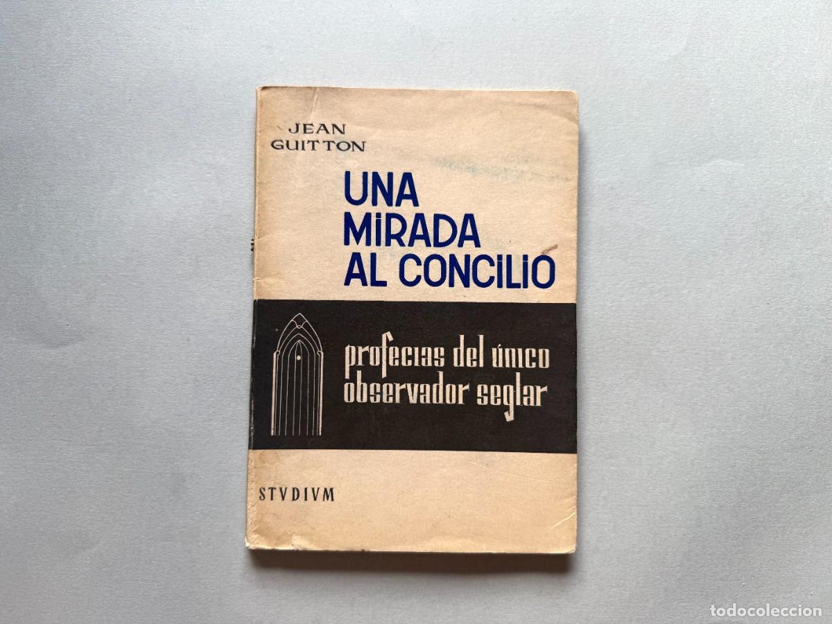 Libros de segunda mano: Libro Una mirada al concilio Jean Guitton. STVDIVM. - Foto 1
