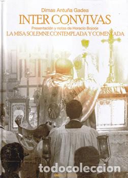 Livros em segunda m&atilde;o: Inter Convivas. La misa solemne contemplada y comentada - Dimas Antu&ntilde;a Gadea
