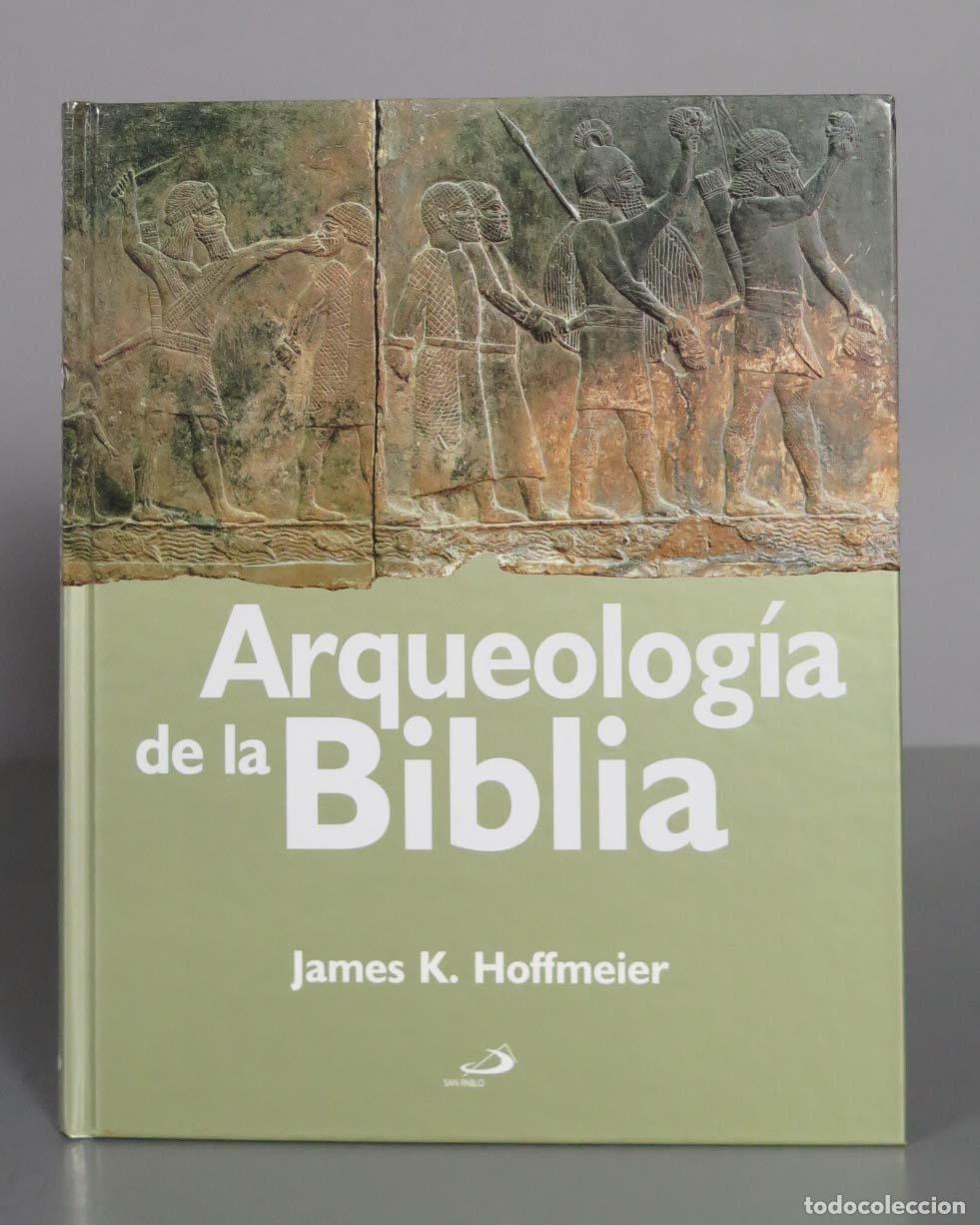 Libros de segunda mano: ARQUEOLOGIA DE LA BIBLIA. JAMES K. HOFFMEIER - Foto 1