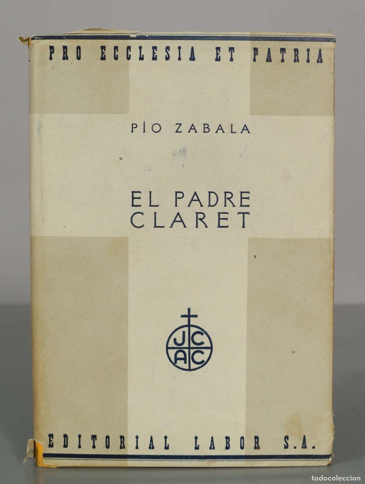 Second hand books: EL PADRE CLARET. PIO ZABALA.