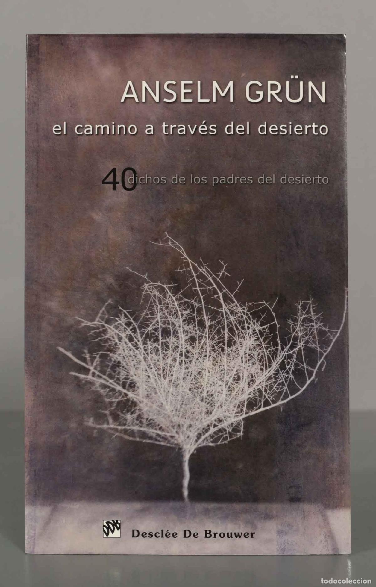 Libri di seconda mano: El camino a trav&eacute;s del desierto. Anselm Gr&uuml;n.